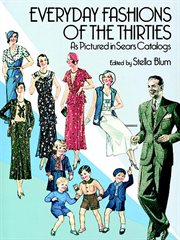 Everyday fashions of the thirties as pictured in Sears catalogs cover image