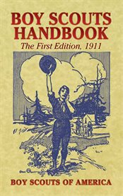 Boy Scouts handbook: the first edition, 1911 cover image