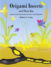 Origami insects and their kin: step-by-step instructions in over 1500 diagrams cover image