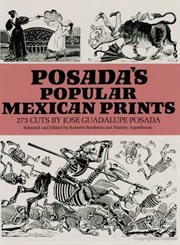 Posada's popular Mexican prints: 273 cuts cover image