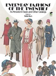 Everyday fashions of the twenties as pictured in Sears and other catalogs cover image