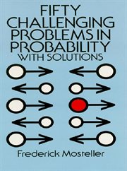 Fifty Challenging Problems in Probability with Solutions cover image