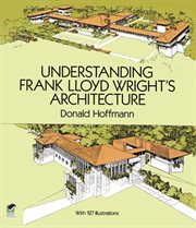 Understanding Frank Lloyd Wright's architecture cover image