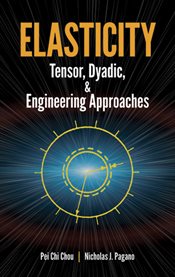 Elasticity: Tensor, Dyadic, and Engineering Approaches cover image