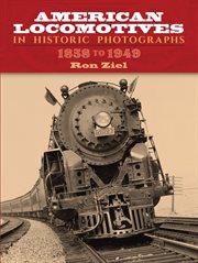 American Locomotives in Historic Photographs: 1858 to 1949 cover image