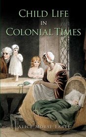 Child life in colonial times cover image