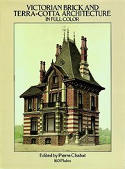 Victorian Brick and Terra-Cotta Architecture in Full Color: 160 Plates cover image