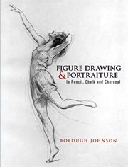 Figure Drawing and Portraiture: In Pencil, Chalk and Charcoal cover image