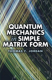 Quantum mechanics in simple matrix form cover image