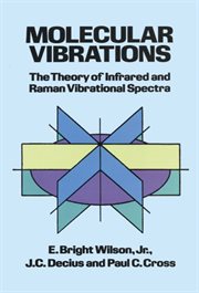 Molecular vibrations: the theory of infrared and Raman vibrational spectra cover image