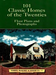 101 classic homes of the twenties: floor plans and photographs cover image