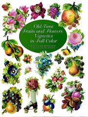 Old-Time Fruits and Flowers Vignettes in Full Color cover image