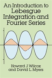 Introduction to Lebesgue Integration and Fourier Series cover image