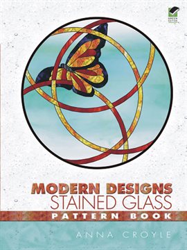 Link to Modern Designs Stained Glass Pattern Book by Anna Croyle eBook in Hoopla