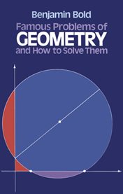 Famous problems of geometry and how to solve them cover image