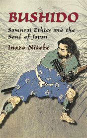Bushido: Samurai Ethics and the Soul of Japan cover image