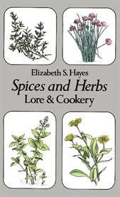 Spices and Herbs: Lore and Cookery cover image