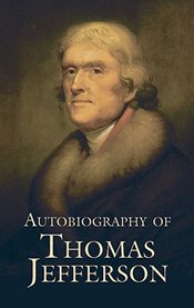Autobiography of Thomas Jefferson cover image