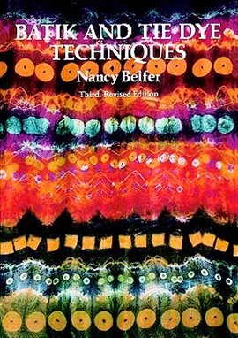Link to Batik And Tie Dye Techniques by Nancy Belfer in Hoopla