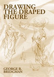 Drawing the draped figure: the seven laws of folds cover image