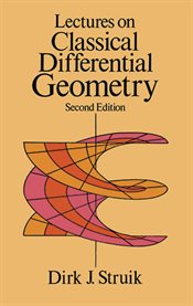 Lectures on Classical Differential Geometry: Second Edition cover image