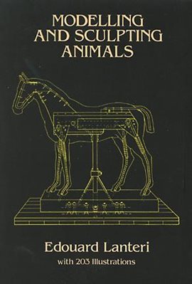 Cover image for Modelling and Sculpting Animals