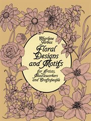 Floral Designs and Motifs for Artists, Needleworkers and Craftspeople cover image