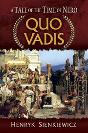 Quo Vadis: A Tale of the Time of Nero cover image