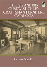 1912 and 1915 Gustav Stickley Craftsman Furniture Catalogs cover image