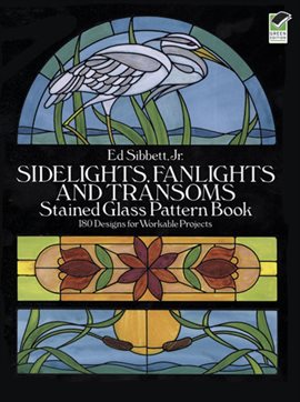 Cover image for Sidelights, Fanlights and Transoms Stained Glass Pattern Book