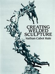 Creating Welded Sculpture cover image