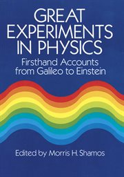 Great Experiments in Physics: Firsthand Accounts from Galileo to Einstein cover image