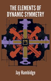 The elements of dynamic symmetry cover image