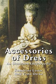 Accessories of dress: an illustrated encyclopedia cover image
