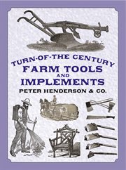 Turn-of-the-century farm tools and implements cover image