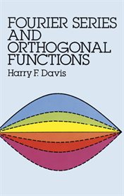 Fourier Series and Orthogonal Functions cover image