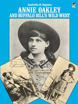 Cover image for Annie Oakley and Buffalo Bill's Wild West