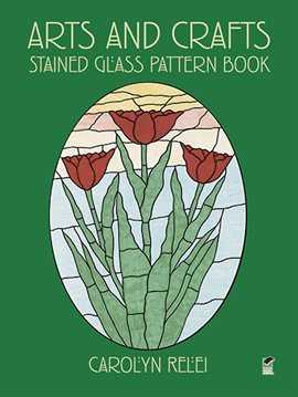 Link to Arts and Crafts Sained Glass Pattern Book by Carolyn Relei  ebook on Hoopla