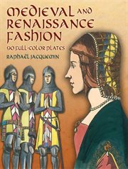 Medieval and Renaissance Fashion: 90 Full-Color Plates cover image