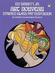 Art nouveau stained glass pattern book: 104 designs for workable projects cover image