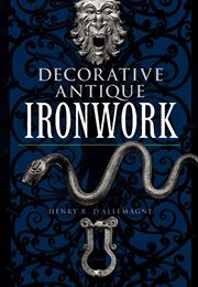 Decorative antique ironwork: a pictorial treasury cover image