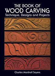 The book of wood carving: technique, designs and projects cover image