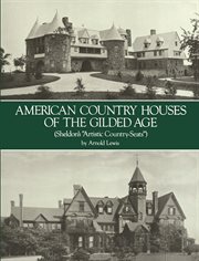 American Country Houses of the Gilded Age: (Sheldon's "Artistic Country-Seats") cover image