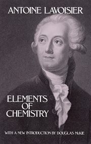 Elements of chemistry, in a new systematic order: containing all the modern discoveries cover image