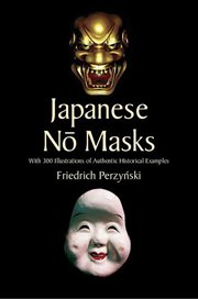 Japanese no masks: with 300 illustrations of authentic historical examples cover image