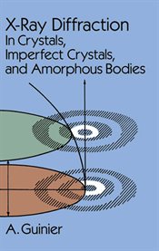 X-Ray Diffraction: In Crystals, Imperfect Crystals, and Amorphous Bodies cover image