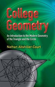 College Geometry: An Introduction to the Modern Geometry of the Triangle and the Circle cover image