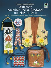 Authentic American Indian beadwork and how to do it: with 50 charts for bead weaving and 21 full-size patterns for applique cover image