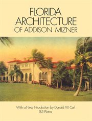 Florida Architecture of Addison Mizner cover image