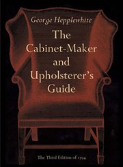 The cabinet-maker & upholsterers guide cover image